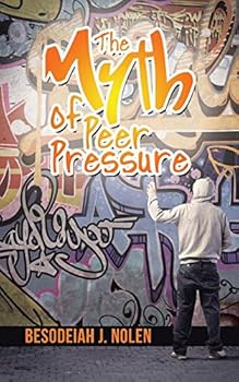 Paperback The Myth of Peer Pressure Book