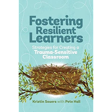 Fostering Resilient Learners: Strategies for Creating a Trauma-Sensitive Classroom Cover