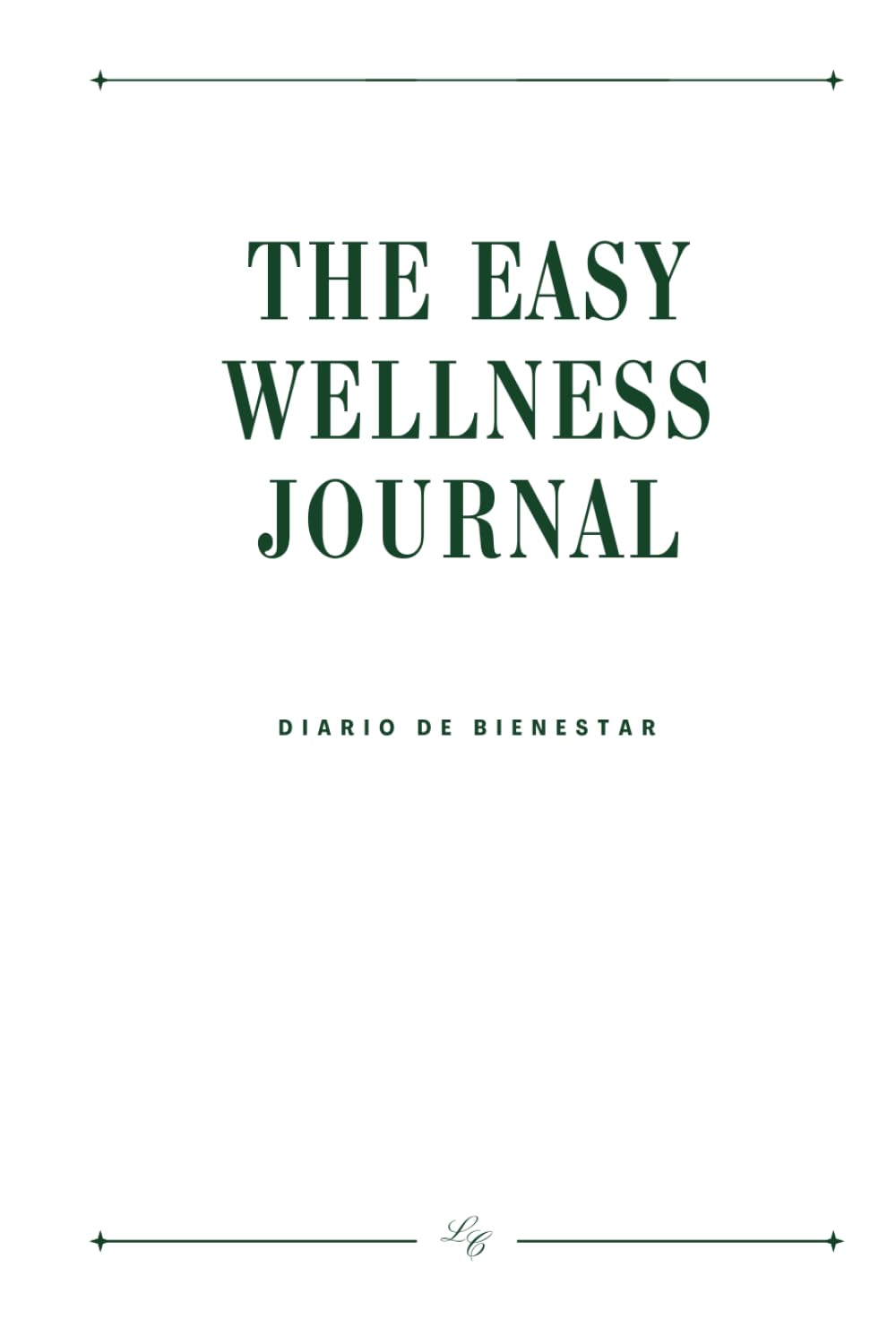 Independently published The Easy Wellness Journal: Agenda de Bienestar I Edición en Español