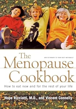 Paperback The Menopause Cookbook: How to Eat Now and for the Rest of Your Life Book