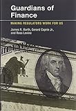 Guardians of Finance: Making Regulators Work for Us