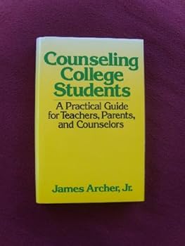 Hardcover Counseling College Students: A Practical Guide for Teachers, Parents, and Counselors (The Continuum Counseling Series) Book