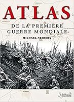 Atlas de La Premiere Guerre Mondiale 2352503493 Book Cover
