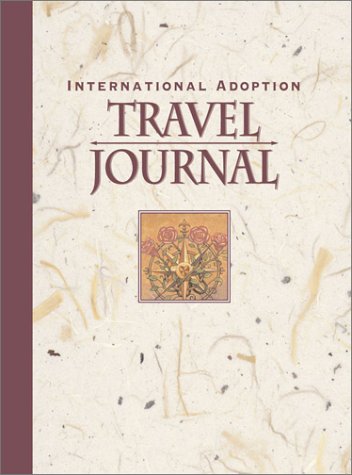 International Adoption Travel Journal 0965575306 Book Cover