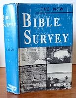 The New Bible Survey: a Survey and Introduction to the Reading and Study of the Bible B00BBQ86GM Book Cover