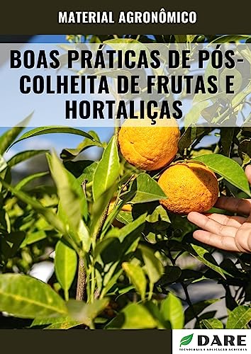 BOAS PRÁTICAS DE PÓS COLHEITA DE FRUTAS E HORTALIÇAS!