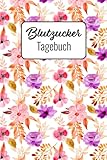 Blutzucker Tagebuch: Zum täglichen Aufzeichnen von Blutzucker und Notizen | Platz für 2 Jahre