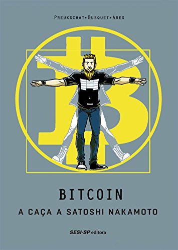 Bitcoin. A Caça a Satoshi Nakamoto
