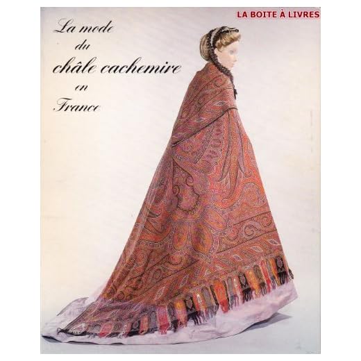 La mode du châle cachemire en France. Catalogue d'exposition au Palais Galliera Mai-Octobre 1982