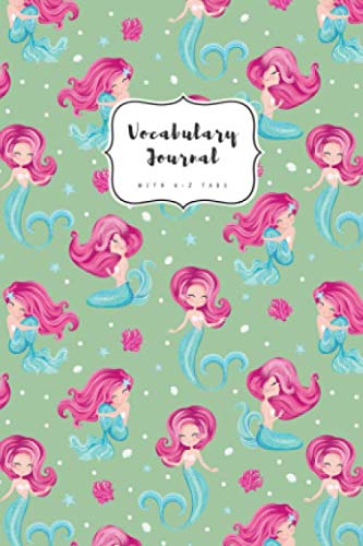 Vocabulary Journal with A-Z Tabs: 4x6 Small 2 Columns Notebook | Alphabetical Index | Cute Mermaid Pattern Design Green