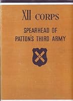 XII Corps: Spearhead of Patton's Third Army B000OYS0WM Book Cover