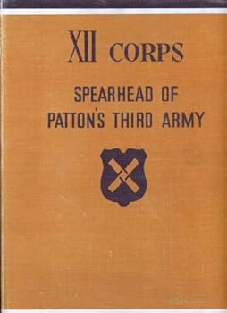 Hardcover XII CORPS : Spearhead of Patton's Third Army Book