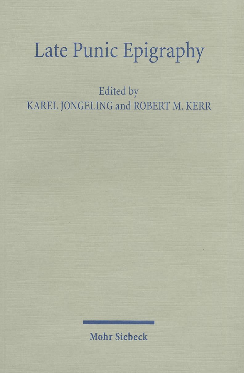Late Punic Epigraphy: An Introduction to the Study of Neo-Punic and ...