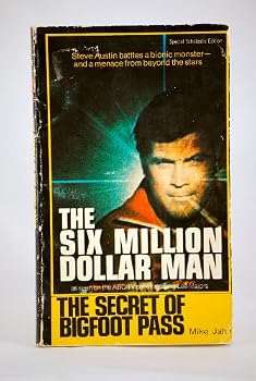 Paperback The Six Million Dollar Man: The Secret of Bigfoot Pass Book