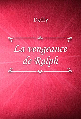 Télécharger La vengeance de Ralph Francais PDF