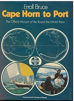 Hardcover Cape Horn to Port: The Official Account of the Round-the-World Race Book