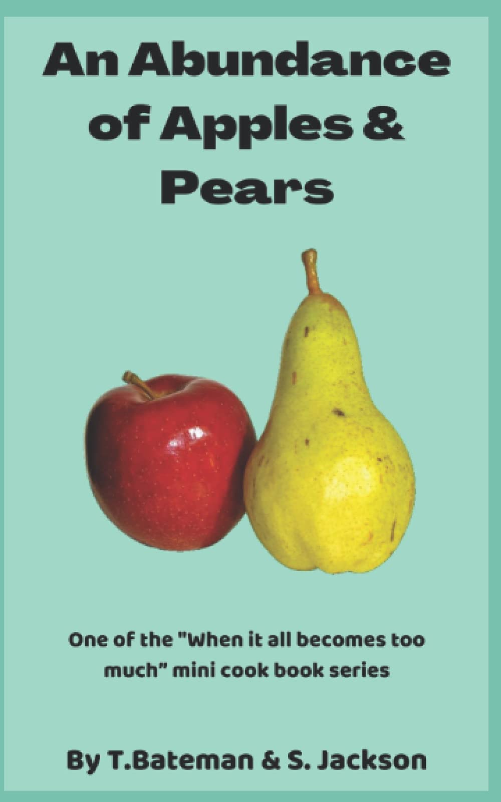 An Abundance of Apples & Pears: When it all becomes too much