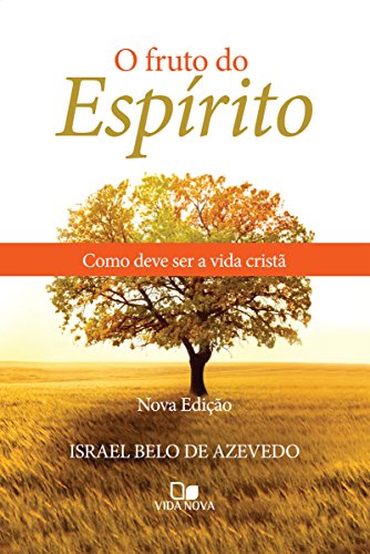 Fruto do espírito, o – nova edição: