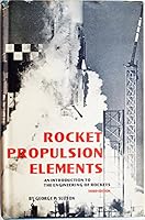 Rocket propulsion elements;: An introduction to the engineering of rockets B0006AYLOU Book Cover