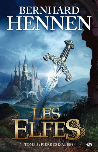 Les Elfes, tome 3 : Pierres d'Albes