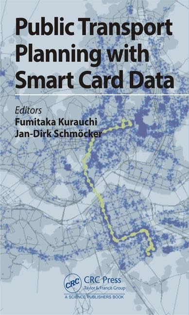 Public Transport Planning with Smart Card Data      1st Edition