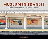 Museum in Transit: 10 Contemporary Artists in the NYC Subway