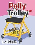 trolley los angeles  Polly the Trolley (English Edition)