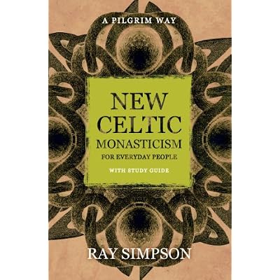 New Celtic Monasticism for Everyday People