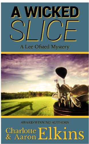 A Wicked Slice (Lee Ofsted Mysteries Book 1)