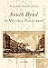 South Bend In Vintage Postcards (IN) (Postcard History Series)