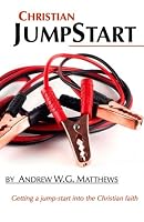 Christian JumpStart: Getting a jump-start into the Christian faith. (Christian CoreStrength Discipleship Series) 1483948420 Book Cover