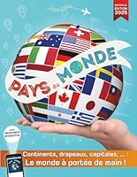 Pays du monde: Continents, pays, drapeaux, capitales et géographie du monde entier à portée de main ! Guide des drapeaux, capitales et pays adapté aux enfants ou adultes (French Edition) B0BF2WXFD2 Book Cover