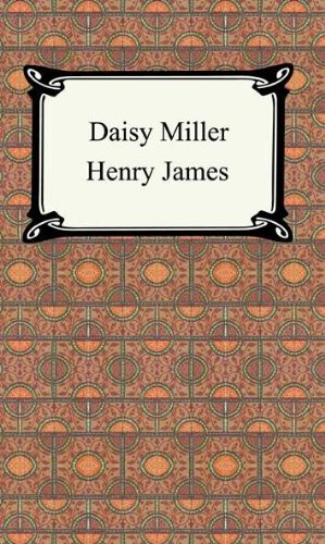 Daisy Miller [with Biographical Introduction]