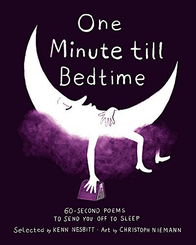 One Minute till Bedtime: 60-Second Poems to Send You off to Sleep One Minute till Bedtime: 60-Second Poems to Send You off to Sleep