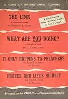 Inspirational Reading: The Link; What Are You Doing?; It Only Happens to Preachers; Prayer And Life's Highest B0028QF9K0 Book Cover