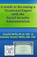 A Guide to Becoming A Vocational Expert with the Social Security Administration 0692566716 Book Cover