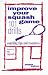 Improve Your Squash Game: 101 Drills, Coaching Tips and Resources