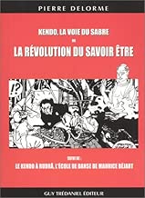 Download Kendo, la voie du sabre ou La Révolution du savoir être - Le Kendo à Rudrâ, l'école de danse de Maurice Béjart PDF