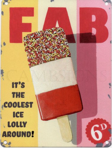 FAB ICE LOLLY Metal Advertising Sign (SMALL 200mm X 150mm) by The Original Metal Sign Company