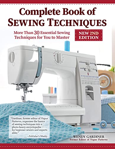 Complete Book of Sewing Techniques, New 2nd...
