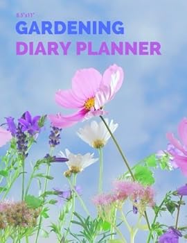 8. 5 X11 Gardening Diary Planner : Pink and Purple Garden Journal - Flowers, Vegetables and Fruit Planning - Seasonal and Monthly Checklist, Garden Plan, Plant Record Pages, Project Trackers and More