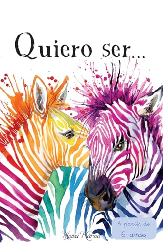 Quiero ser... (Cuentos para crecer) (Spanish Edition)