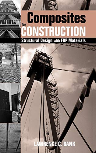 Composites for Construction: Structural Design with FRP...