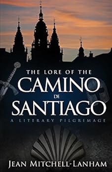 Paperback The Lore of the Camino de Santiago: A Literary Pilgrimage Book