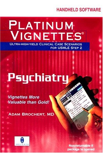 Platinum Vignettes: Psychiatry (Cd-rom for Pda, Palm Os: 3.5+, Windows Ce: 2.0+ or Pocket Pc; 1.5 MB Free Space Required)