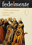  Fedelmente. Rivista dell’Istituto Superiore di Scienze Religiose «Fides et Ratio» L’Aquila (2008)