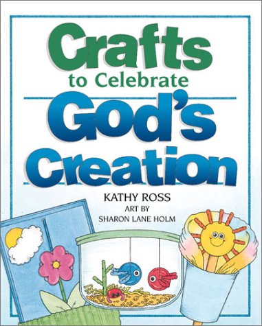 Crafts To Celebrate God's Creation