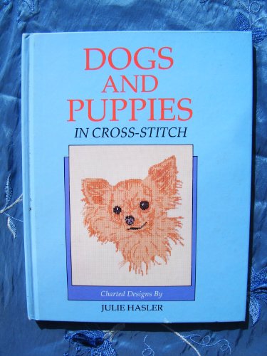 Dogs and Puppies in Cross Stitch 0713722193 Book Cover