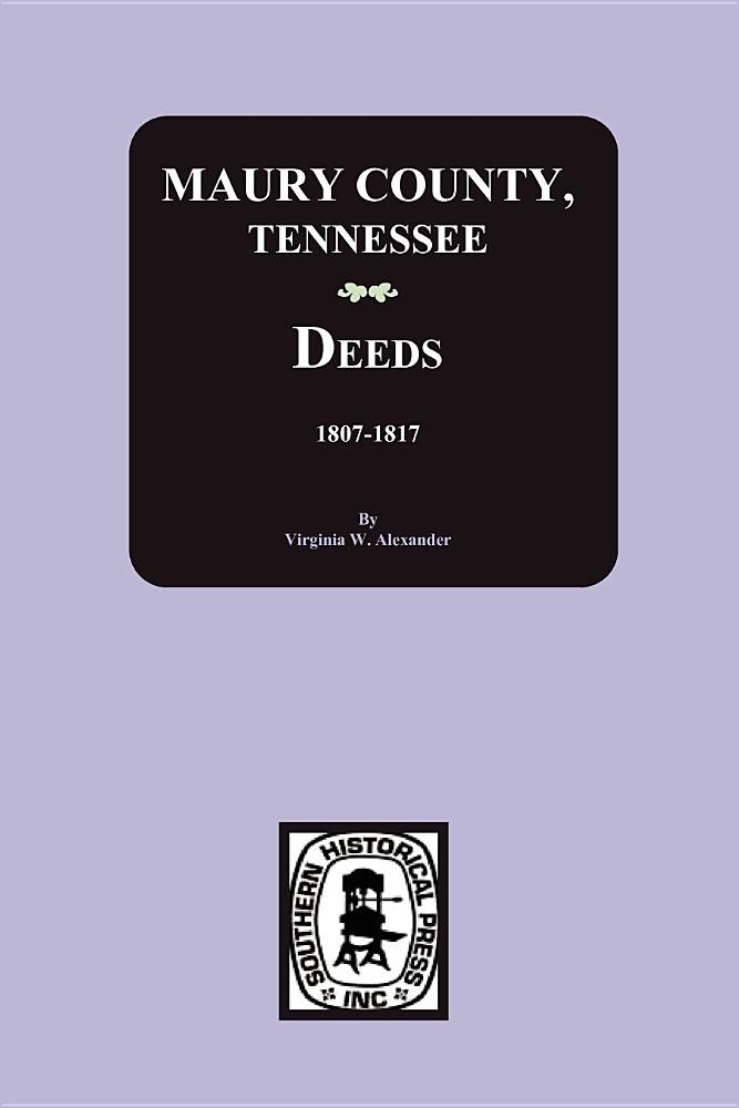 Maury County, Tn., Deed Books AF, 18071817 Virginia Wood Alexander