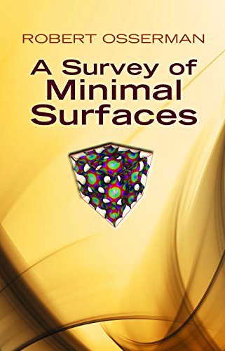 A Survey of Minimal Surfaces (Dover Books on Mathematics)